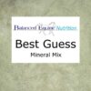 Best Guess Mineral Mix – Balanced Equine - Natural Horse World Best Guess Mineral Mix - Balanced Equine By Carol Layton