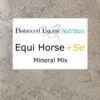 Equi Horse +SE Mineral Mix by Balanced Equine - Carol Layton