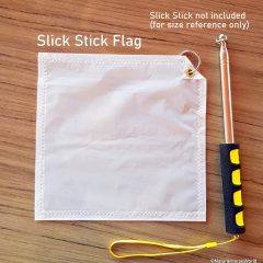 Slick Stick Flag
